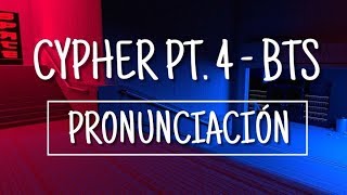 Cypher PT 4  BTS Pronunciación Fácil [upl. by Haberman]