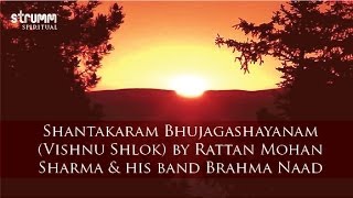 Shantakaram Bhujagashayanam Vishnu Shlok by Rattan Mohan Sharma amp his band Brahma Naad [upl. by Amapuna]