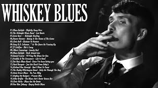 Whiskey Blues Music  Best Slow Blues Songs Playlist  Relaxing Jazz Blues Rock Ballads [upl. by Nimajneb]