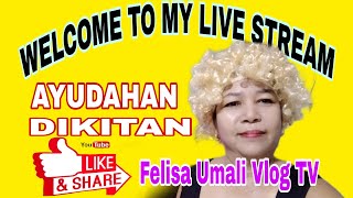 Felisa umali Vlog Tv is live Lapagan dikitan [upl. by Seto]