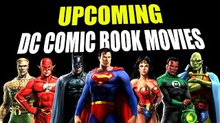 Upcoming DC Comic Book Movies 20162020 [upl. by Daggett65]