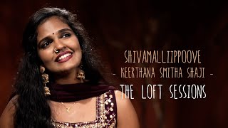 Shivamalliippoove  Keerthana Smitha Shaji  The Loft Sessions wonderwallmedia [upl. by Circosta432]