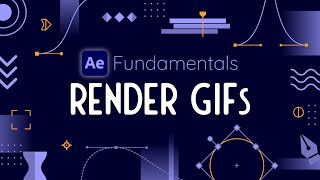 3 Ways to Export GIFs from After Effects  AE Fundamentals [upl. by Elinore]