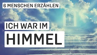 Der Himmel ist real  Der Tod hat nicht das letzte Wort  Erfahrungsberichte [upl. by Oravla838]