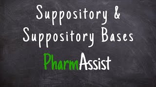 Suppository amp Suppository Bases  Pharmaceutics 1  PharmAssist [upl. by Fae]