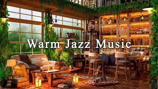 Relaxing Jazz Instrumental Music ☕ Warm Jazz Music at Cozy Coffee Shop Ambience  Background Music [upl. by Ojillek]