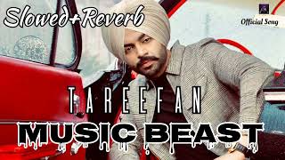 Tareefan slowedreverb Jordan Sandhu  Music Beast  jordansandhu viral song2023 newsong love [upl. by Blanche435]