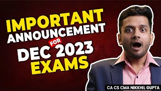 LATEST UPDATES BY ICMAI  UPDATION IN CMA EXAMINATION FORM  DECEMBER 2023  Nikkhil Gupta Sir [upl. by Ailema149]