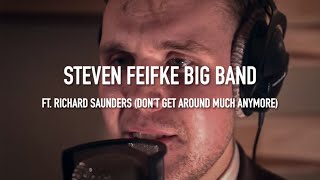 The Steven Feifke Big Band feat Richard Saunders  Dont Get Around Much Anymore [upl. by Schuster]