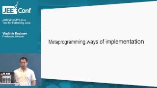JetBrains MPS as a Tool for Extending Java Vladimir Kozhaev Freelancer [upl. by Breana]