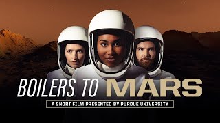 Purdue presents ‘Boilers to Mars its first short film [upl. by Mahmud354]