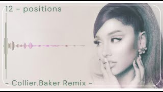 Ariana Grande  positions CollierBaker Remix [upl. by Allare]