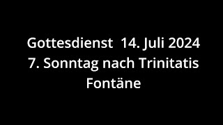 Gottesdienst 14072024  7 Sonntag nach Trinitatis [upl. by Jasisa]