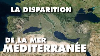 La disparition de la mer Méditerranée [upl. by Maryanne]