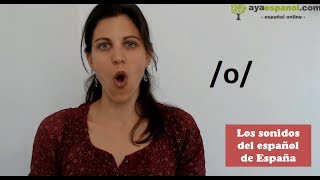 Aprende a pronunciar la vocal quotOquot perfectamente en español [upl. by Baptiste349]