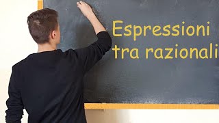 Espressioni tra razionali [upl. by Jordanna]