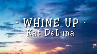 WHINE UP  Kat Deluna ft Elephant Man Lyrics [upl. by Gabrielle]