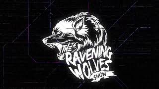 RAVENING WOLVES SHOW Episode 78  Terror is Coming To Babylon [upl. by Flessel]