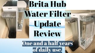 Brita Hub Water Filter Year and a Half Update Review  And How to Change Filter [upl. by Lona604]