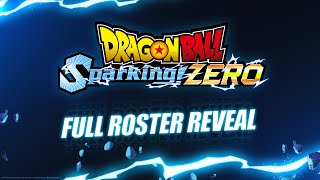 DRAGON BALL Sparking Zero  Full Roster Reveal [upl. by Annairol513]