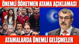 ÖĞRETMENLERE ÖNEMLİ ATAMA AÇIKLAMASI ATAMA GELMELİ ATAMA SÜRECİ BAŞLAMALI [upl. by Ttergram]