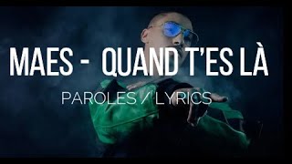 MAES  Quand tes là ParolesLyrics [upl. by Acirfa]