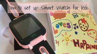 Smart Watch for Kids  how to set up Part 1 [upl. by Clotilde]