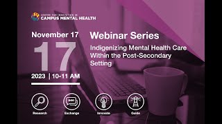 Indigenizing Mental Health Care Within the PostSecondary Setting [upl. by Isleana]