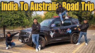 India To Australia By Road 2024 😍 Mahindra ScorpioN EP1 [upl. by Pinchas]