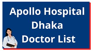 Apollo Hospital Dhaka Doctor List – Check Update List Here [upl. by Justis]