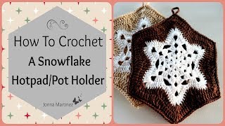 How To Crochet A Snowflake Pot Holder [upl. by Julie]