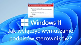 Jak wyłączyć wymuszanie podpisów sterowników w Windows 11 [upl. by Remington730]