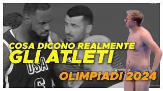 COSA SI DICONO REALMENTE gli atleti DURANTE LE OLIMPIADI  OLIMPIADI PARIGI 2024 [upl. by Aurea]