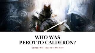 Who Was Perotto Calderon [upl. by Noiek]