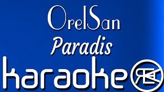 OrelSan  Paradis  Karaoké Paroles Instru [upl. by Margarethe]