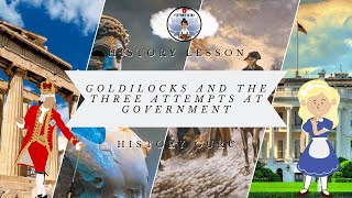 Goldilocks and the Three Attempts at Government By History Guru music no words [upl. by Daniell680]