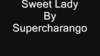 Sweet Lady  Supercharango [upl. by Adnol]