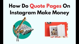 How Do Quote Pages On Instagram Make Money [upl. by Tammy280]