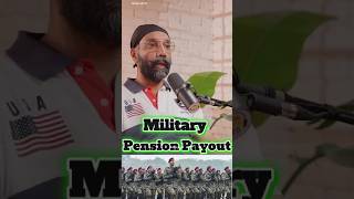 Military Pension Payout podcast shorts [upl. by Yllime]