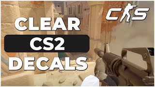 How to Clear Decals in CS2 Quick amp Easy [upl. by Polak]