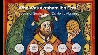 Who Was Avraham ibn Ezra Newest version Dr Henry Abramson [upl. by Cindie752]