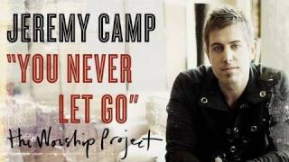 Jeremy Camp quotYou Never Let Goquot [upl. by Danila239]