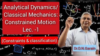 Constrained Motion Lec 1Constraints and their classifications [upl. by Nerland]