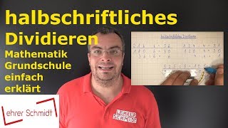 halbschriftliches Dividieren  Mathematik  einfach erklärt  Lehrerschmidt [upl. by Cloots]