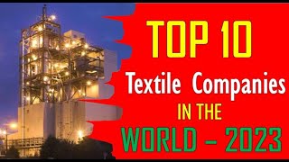 Top 10 Textile Companies In The World 2023 According To Market Value [upl. by Narf]