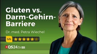 Wenn Gluten unsere DarmGehirnBarriere angreifen  Dr med Petra Wiechel  NaturMEDIZIN  QS24 [upl. by Nehtan]