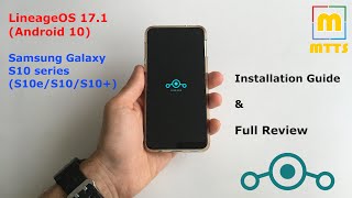 LineageOS 171 for the Galaxy S10 series  S10eS10S10  Full Instructions amp Review [upl. by Matias]