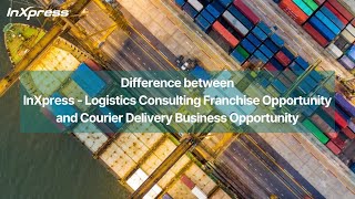 Choosing Between InXpress Logistics Consulting Franchise amp Courier Delivery Business [upl. by Adrianne567]