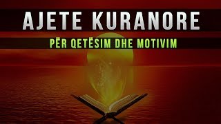 Ajete Kuranore per Qetesim dhe Motivim [upl. by Uthrop743]