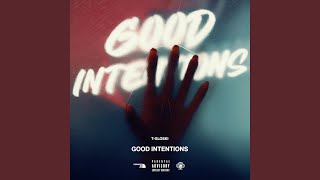 Good Intentions [upl. by Adym]